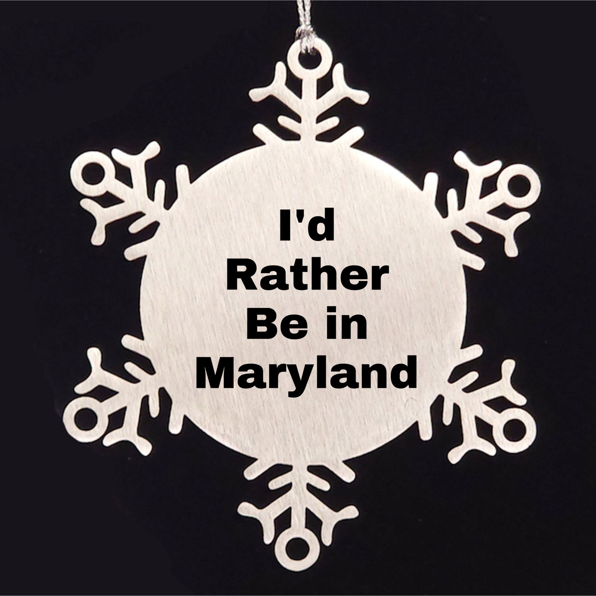Maryland Snowflake Ornament, I'd Rather Be in Maryland, Funny Gifts from Friends, Christmas Unique Gifts for Family