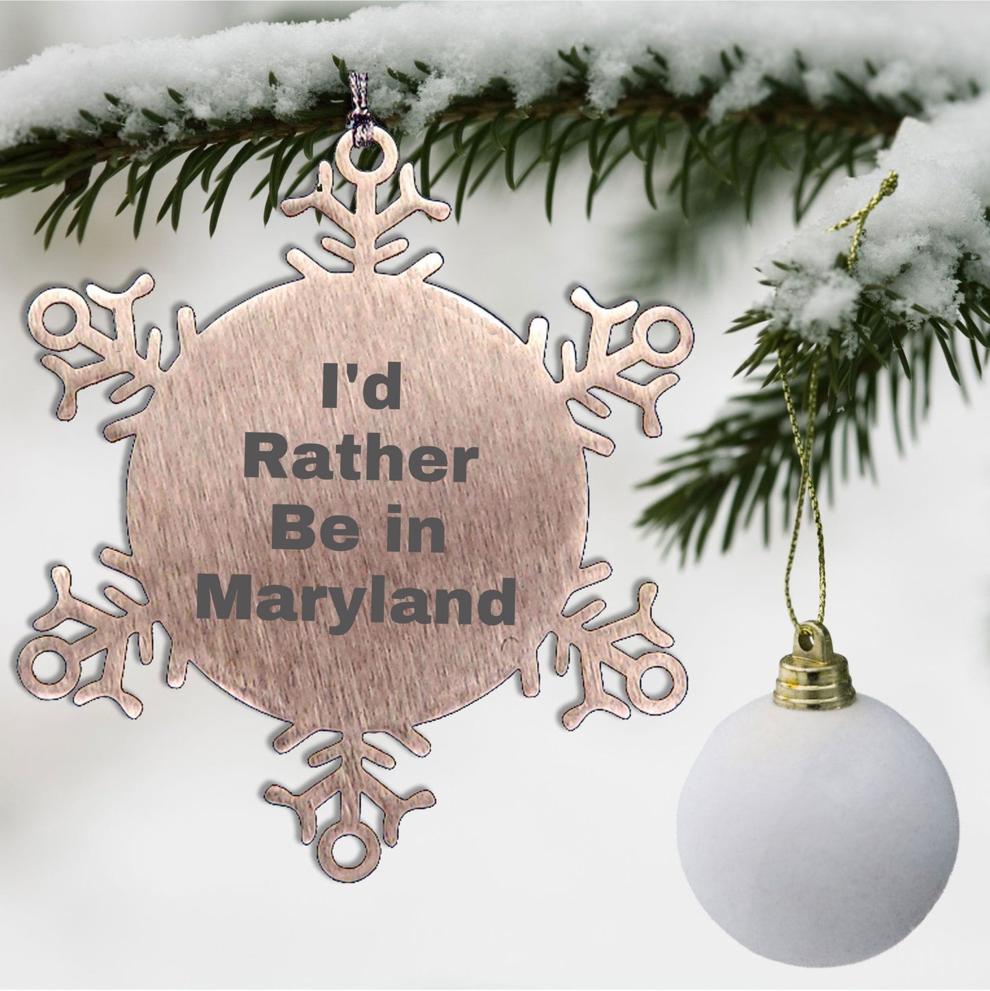 Maryland Snowflake Ornament, I'd Rather Be in Maryland, Funny Gifts from Friends, Christmas Unique Gifts for Family