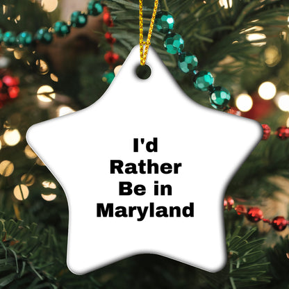 Maryland Star Ornament Gifts from I'd Rather Be In Maryland, Funny Christmas Decorations for Friends, Family, and Coworkers