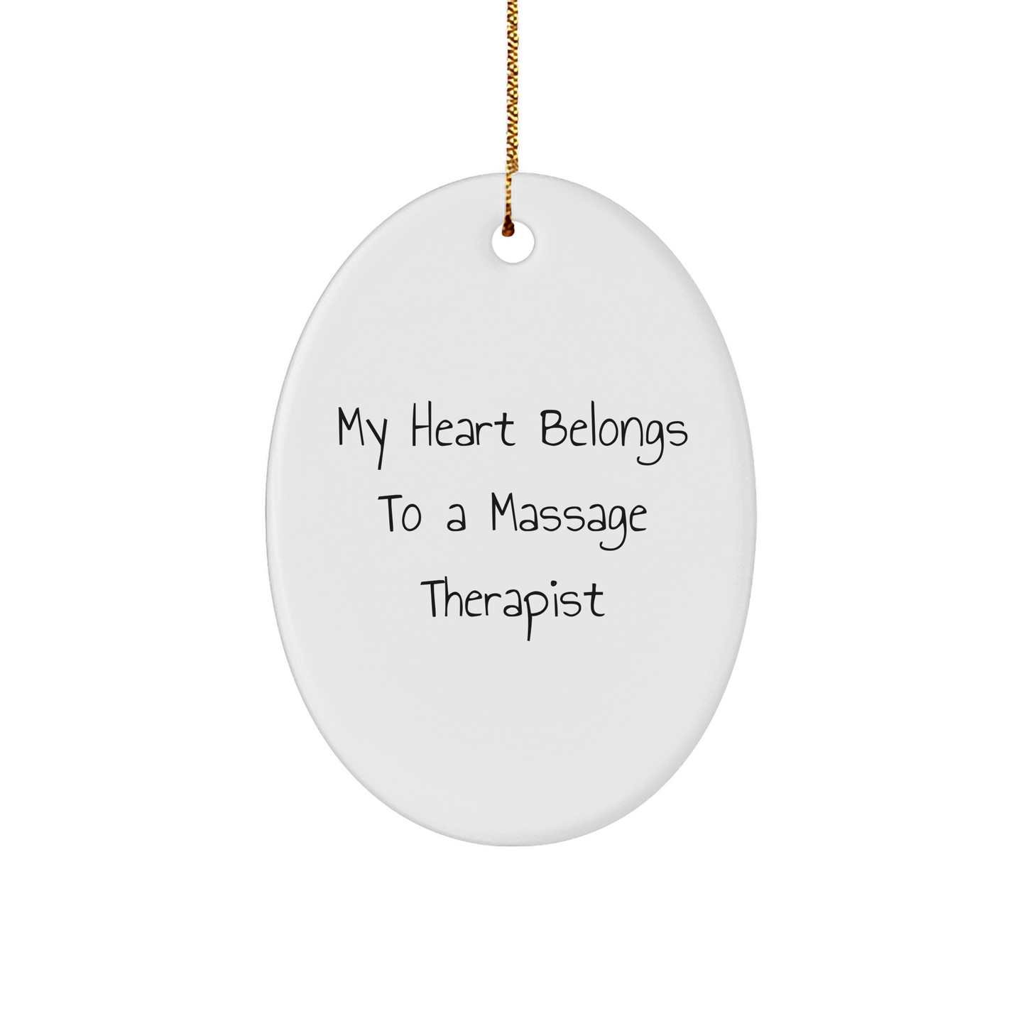 Massage Therapist Funny Oval Ornament 'My Heart Belongs To A Massage Therapist' Romantic Gifts