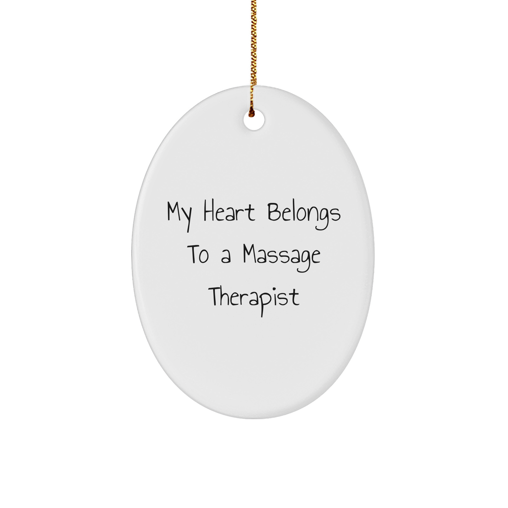 Massage Therapist Funny Oval Ornament 'My Heart Belongs To A Massage Therapist' Romantic Gifts
