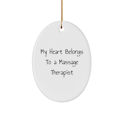 Massage Therapist Funny Oval Ornament 'My Heart Belongs To A Massage Therapist' Romantic Gifts
