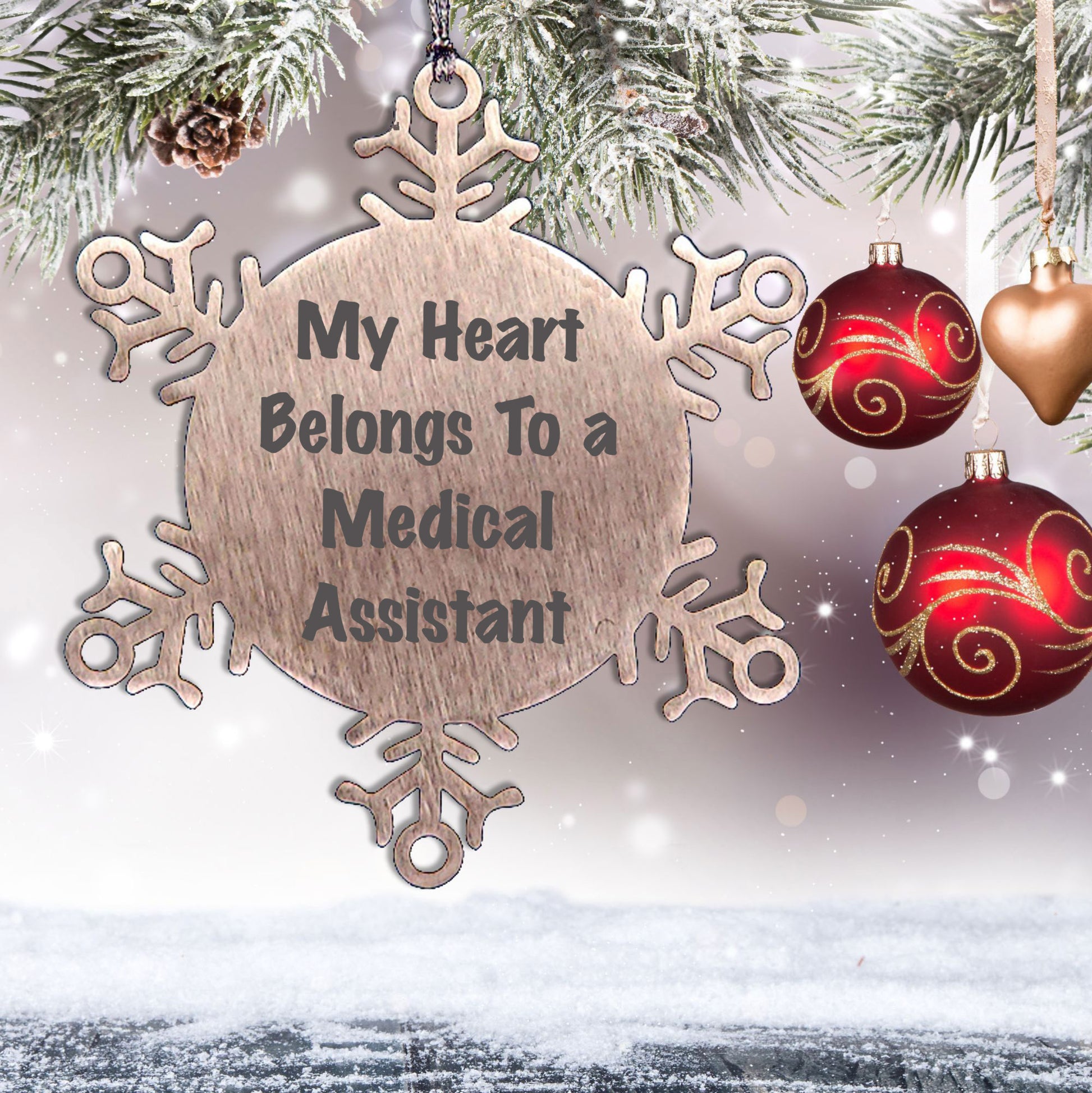 Medical Assistant Gifts from Friends and Family - Snowflake Ornament with a Heart to a Medical Assistant, 'My Heart Belongs To A Medical Assistant', Unique Christmas Unique Gifts