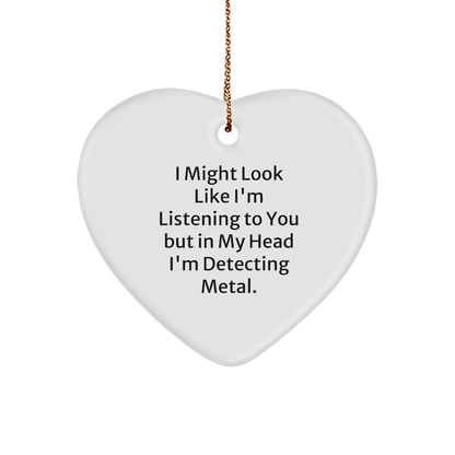Metal Detecting Heart Ornament, Funny Quote, Gifts from Family for Metal Detecting Friends, Christmas Unique Presents