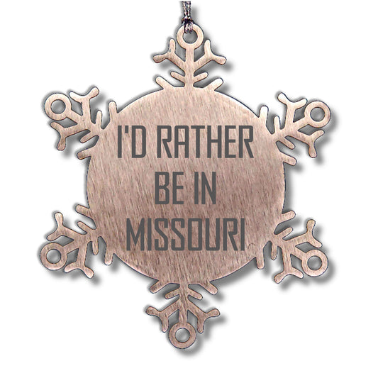 Missouri Gifts, 'I'd Rather Be In Missouri' Snowflake Ornament, Unique Christmas Decor, Gift for Missouri Lover, Gifts from Friends, Gifts for Missouri