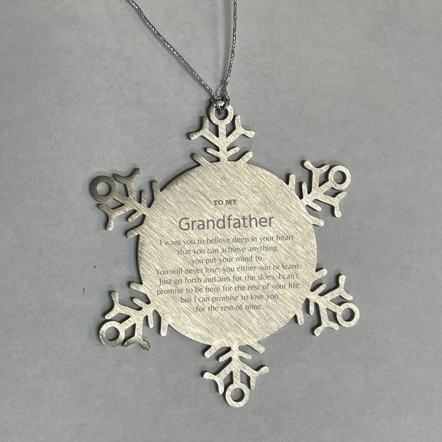 Motivational Grandfather Snowflake Ornament, Grandfather I can promise to love you for the rest of mine, Christmas Birthday Gift