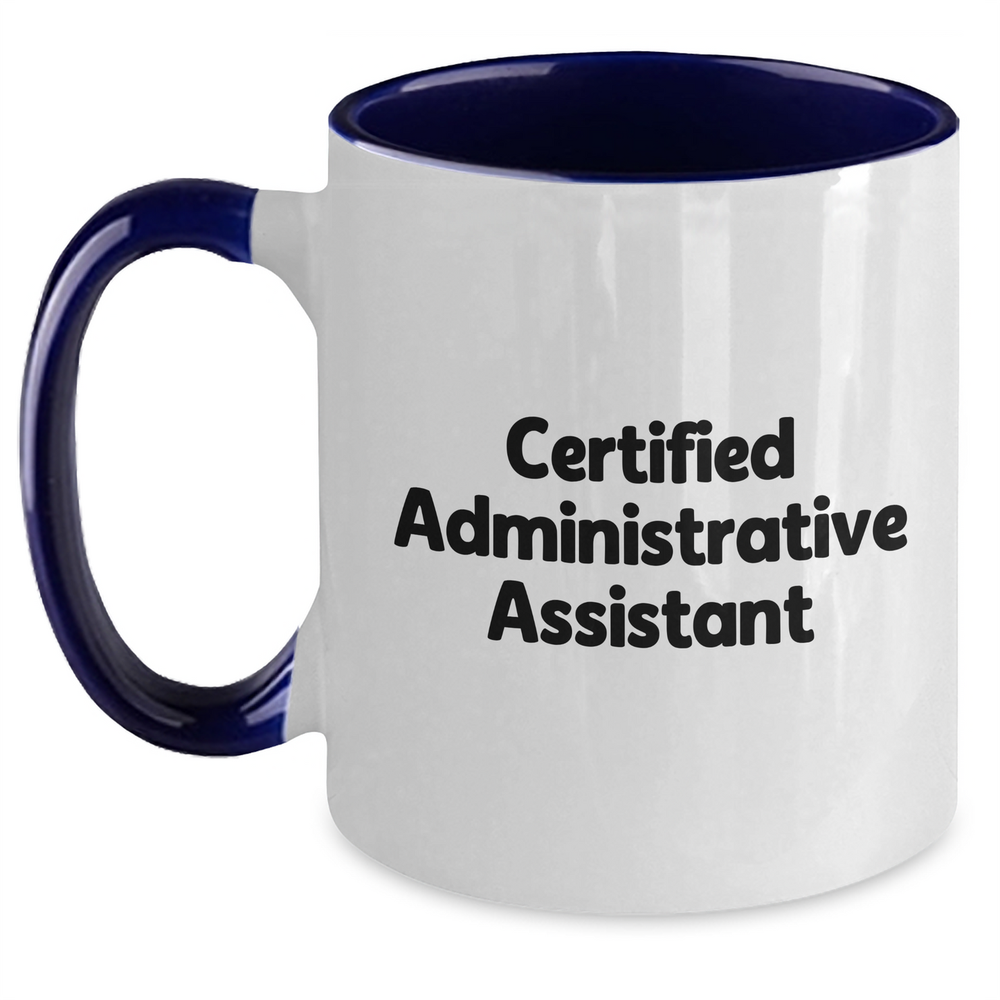 Funny Quote from Certified Administrative Assistant, Gifts for Men, Unique Two Tone Coffee Mugs for Father's Day, Gifts from Family - Main