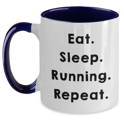 Funny Running Quotes Gifts from Dad to Running Men on Father's Day, Two Tone Coffee Mug, Eat. Sleep. Running. Repeat. - Main