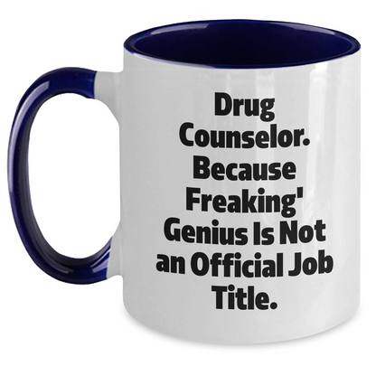 Drug Counselor Gifts, Funny Two Tone Coffee Mugs, Graduation Unique Gifts from Friends, Gifts for Drug Counselor - Main