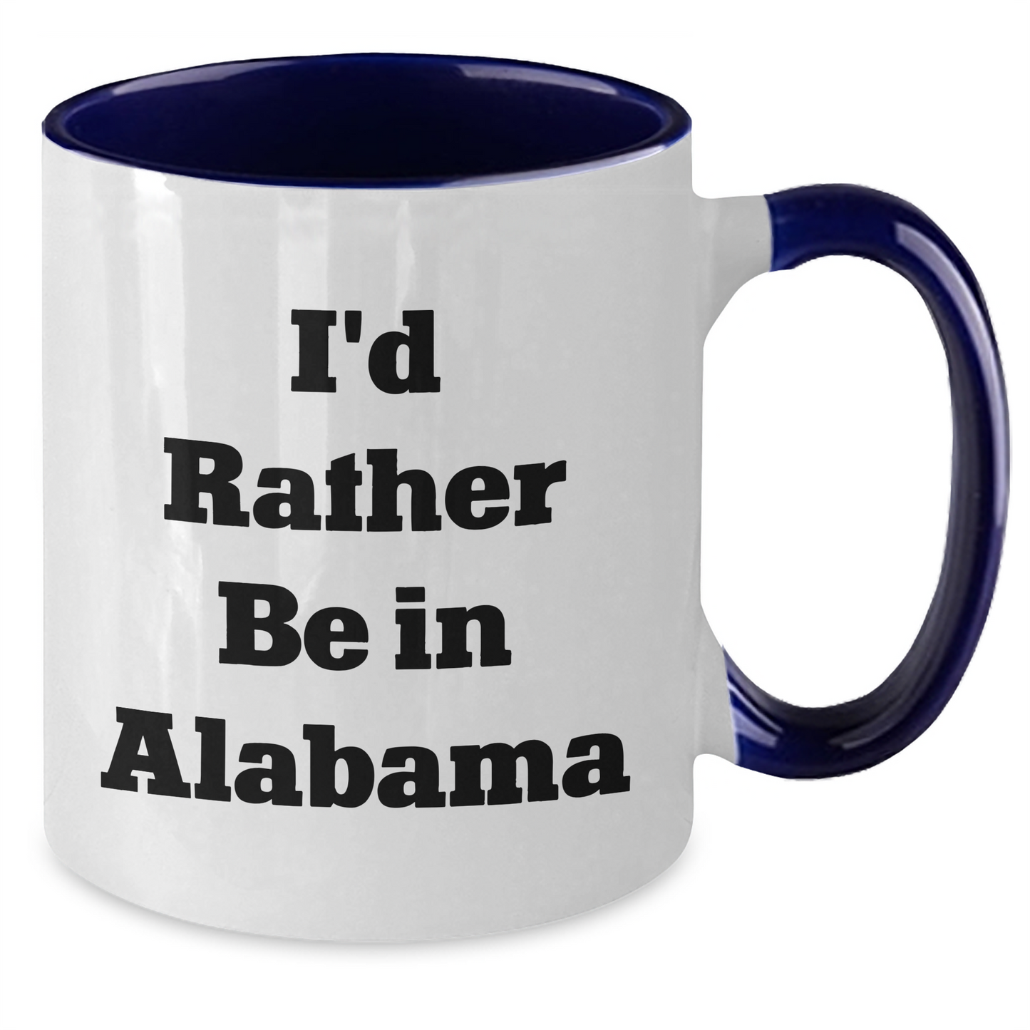 Funny I'd Rather Be In Alabama Two Tone Coffee Mugs Gifts from Men to Alabama Dad for Father's Day - Additional