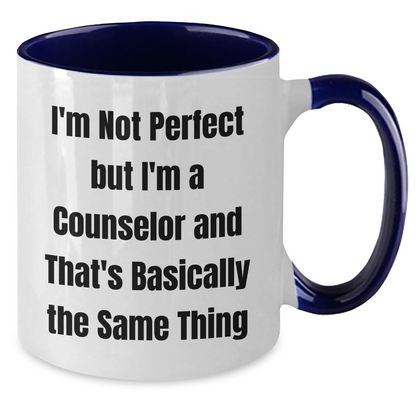 Counselor Quotes Funny Two Tone Coffee Mug Gifts from Men to Counselors on Mother's Day, Unique Counselor Gift - Additional