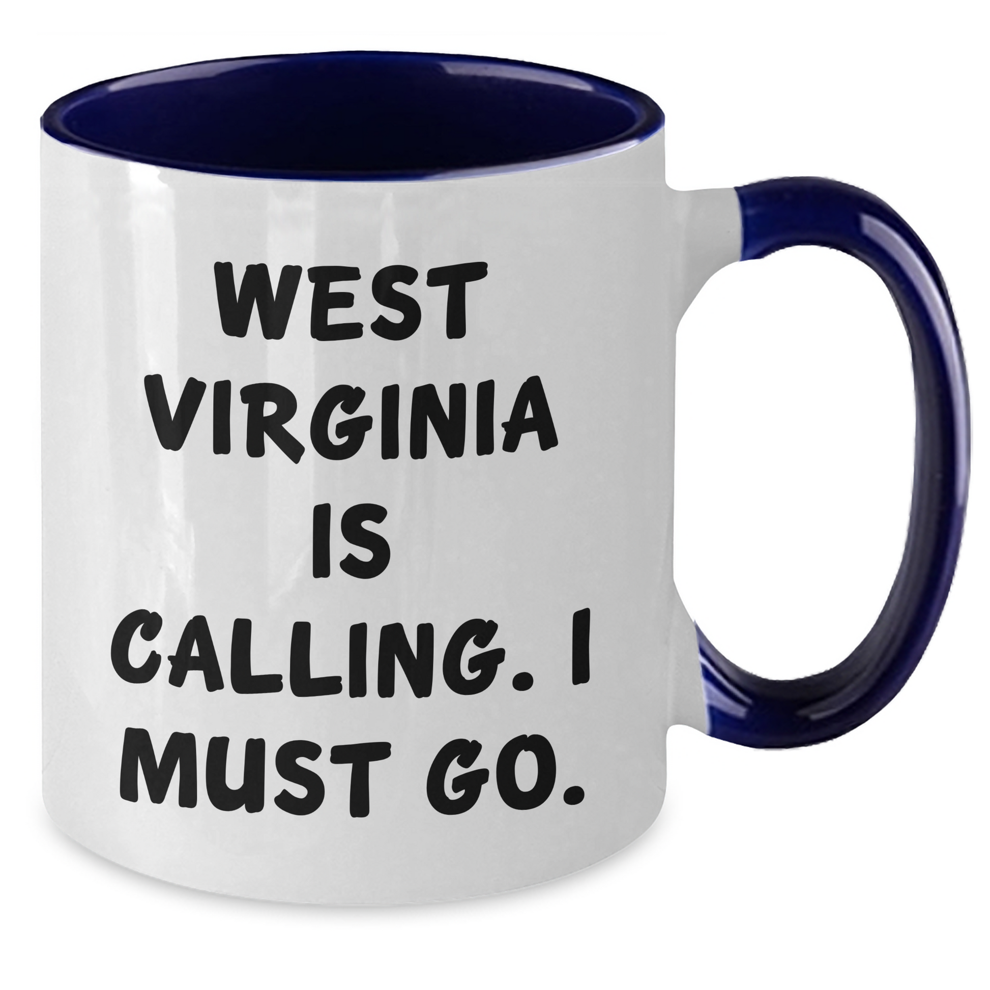 West Virginia Calling Funny Two Tone Coffee Mug Gifts from West Virginia for West Virginia Lovers on Mother's Day - Additional