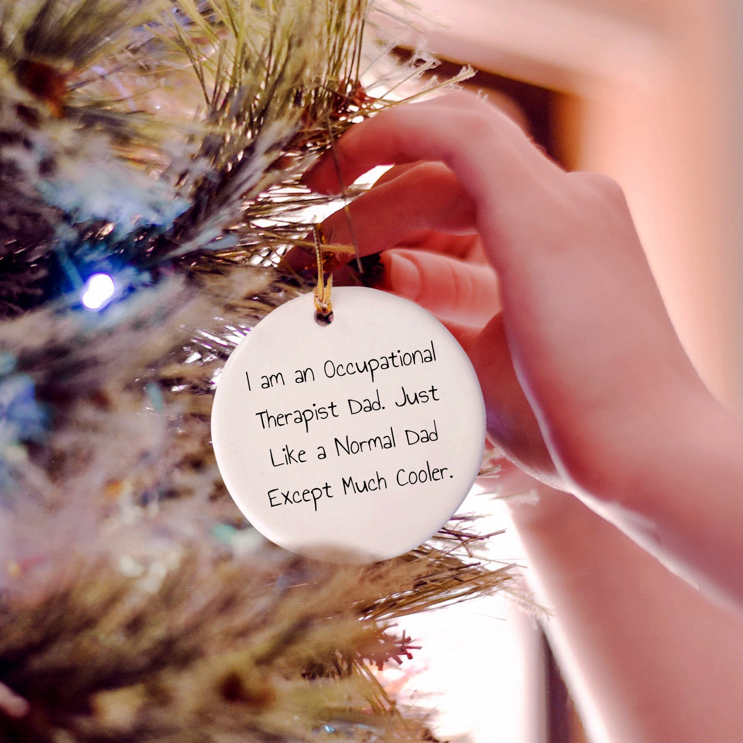 Occupational Therapist Dad Gifts | Funny Circle Ornament for Christmas | Gifts from Men to Occupational Therapist Friends and Family