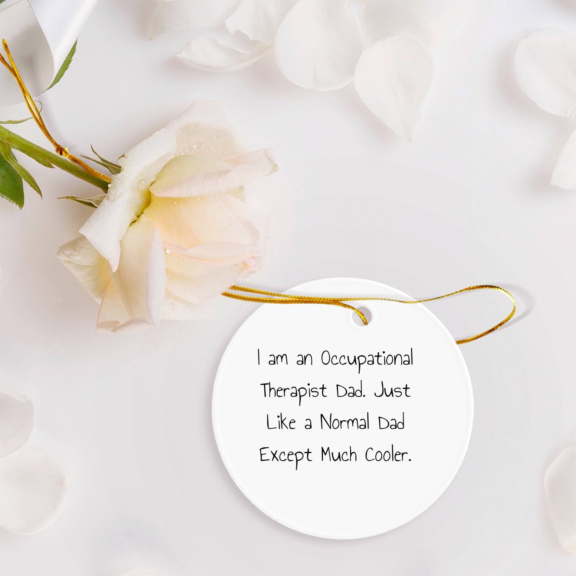 Occupational Therapist Dad Gifts | Funny Circle Ornament for Christmas | Gifts from Men to Occupational Therapist Friends and Family