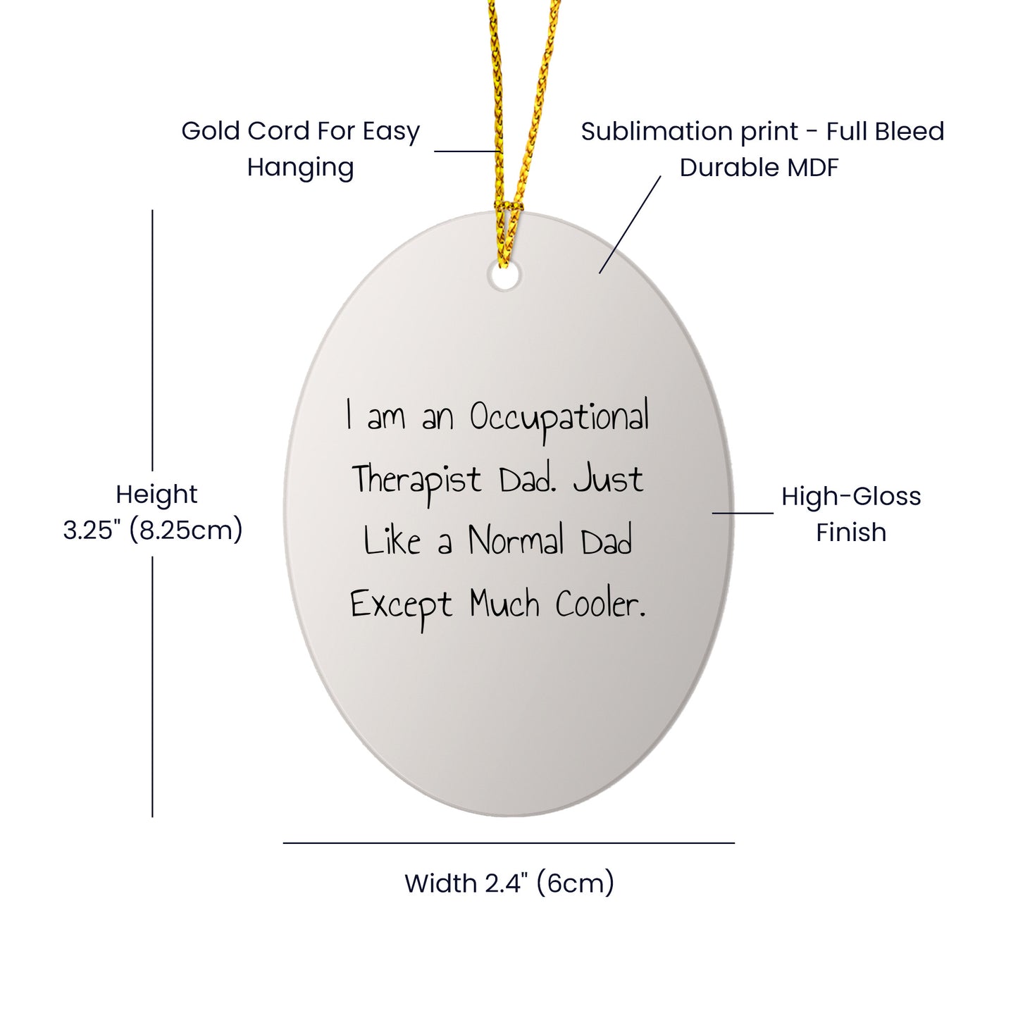 Occupational Therapist Dad's Cool Oval Ornament, Gifts from Men to Occupational Therapist, Funny Christmas Unique Gifts