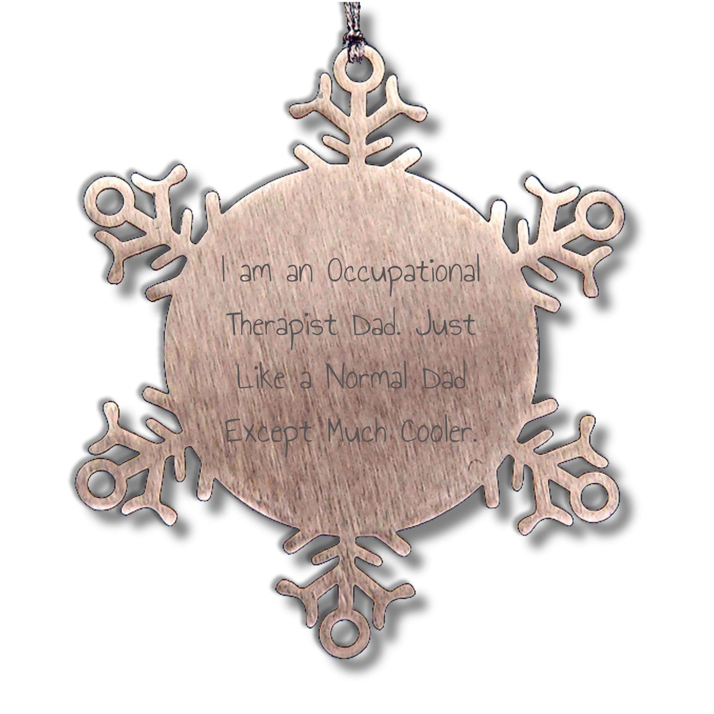 Occupational Therapist Gifts, Funny Quote Ornaments, Snowflake Decorations for Christmas, Gifts from Dad, for Occupational Therapist Friends and Coworkers