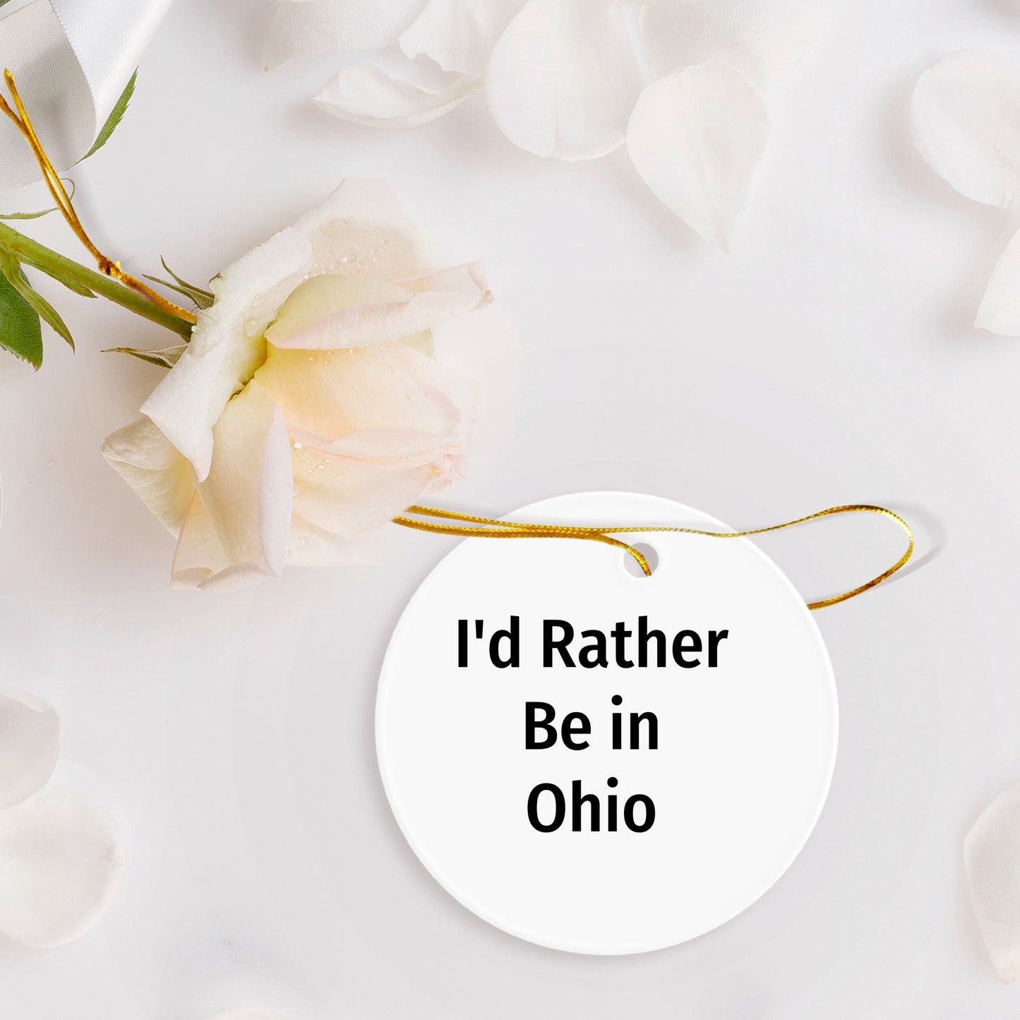 Ohio Gifts, Funny Quote Circle Ornament, I'd Rather Be in Ohio, Christmas Decor, Gifts from Friends and Family for Ohio Lovers