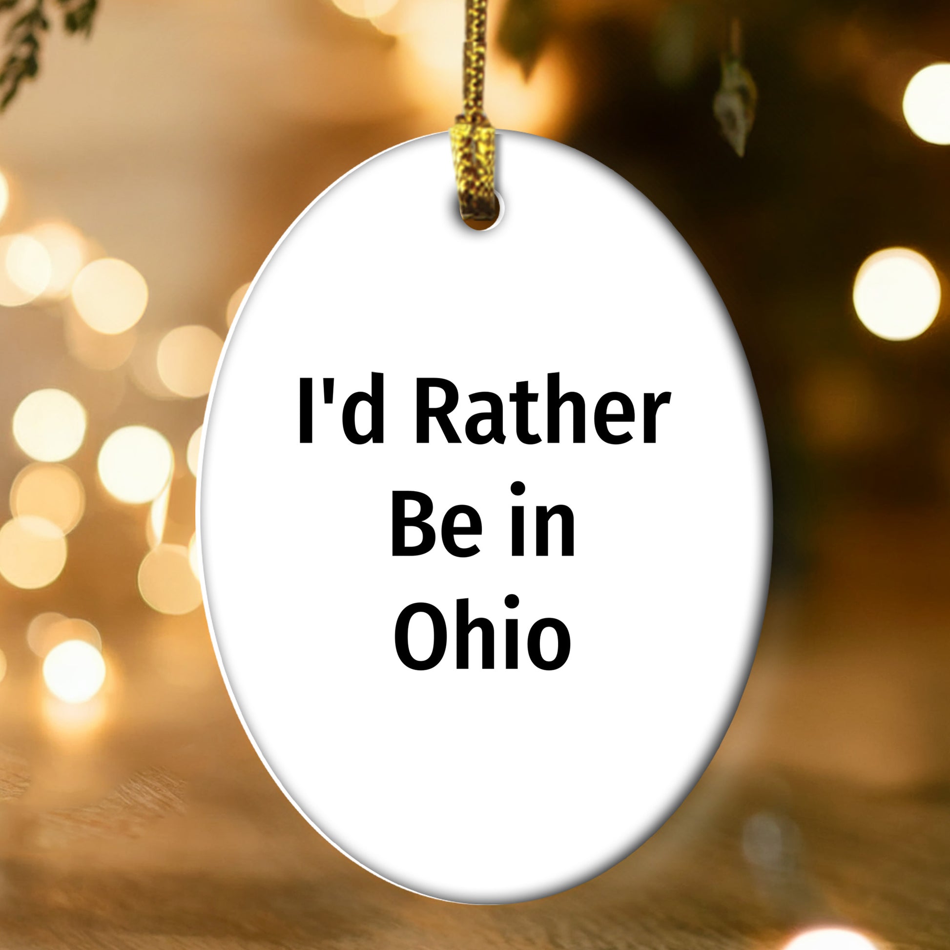 Ohio Lovers Gifts from Friends - I'd Rather Be In Ohio Oval Ornament Christmas Gifts