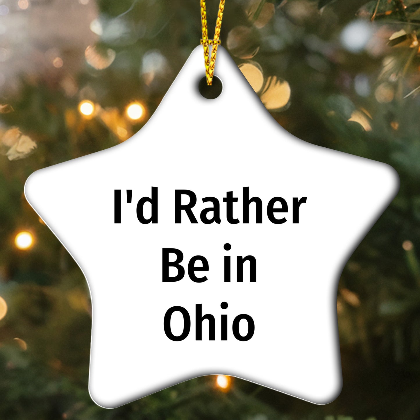 Ohio Star Ornament, 'I'd Rather Be In Ohio' Funny Quote, Christmas Unique Gifts from Friends, Perfect for Ohio Enthusiasts, Men, Women, or Family