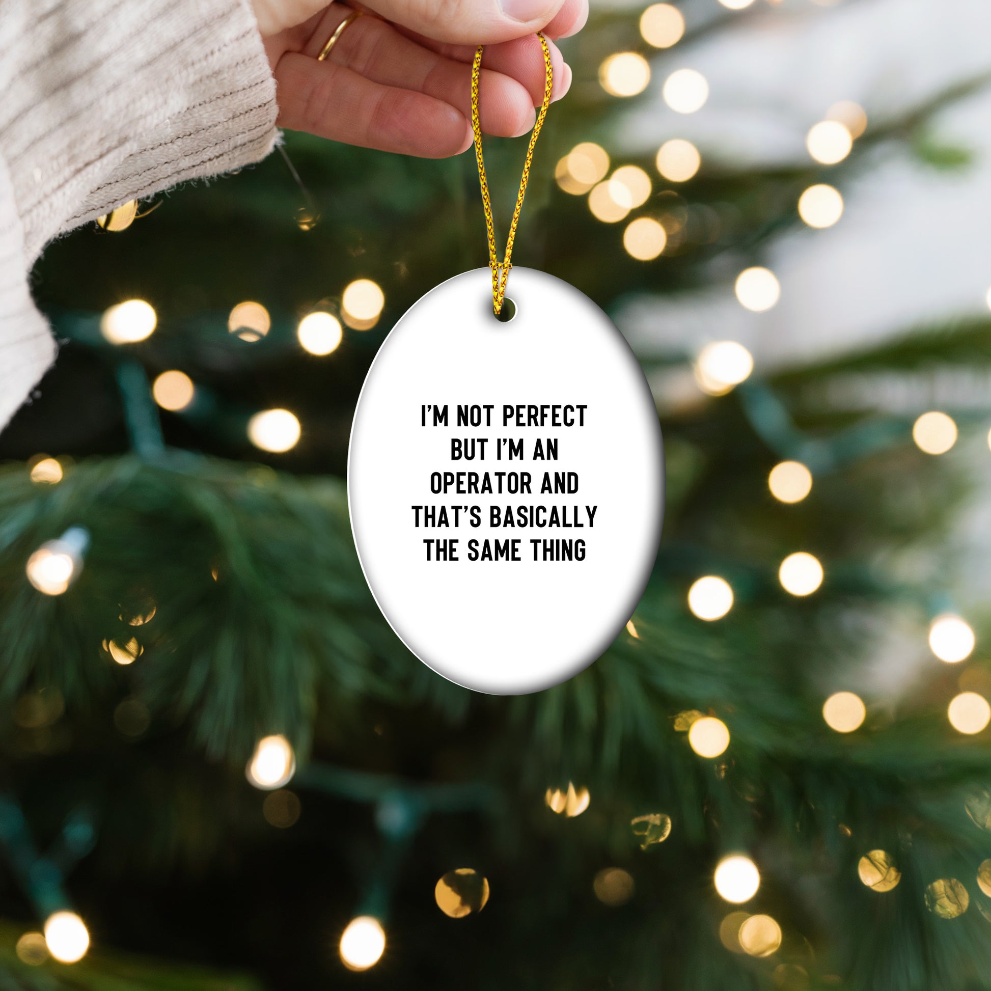 Operator Gifts for Friends - I'm Not Perfect But I'm An Operator And That's Basically The Same Thing Oval Ornament, White, 3.25" Tall, Christmas Unique Gifts from Family to Friends