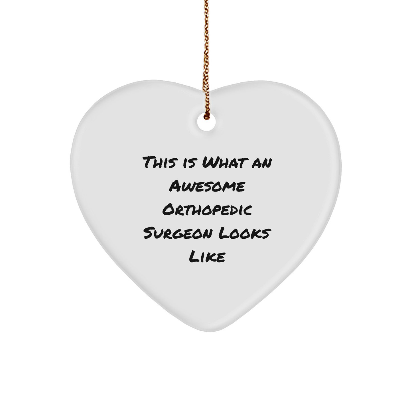 Orthopedic Surgeon Gifts from Friends, Heart Ornament with Funny Quote, Unique Christmas Memorable Presents for Men