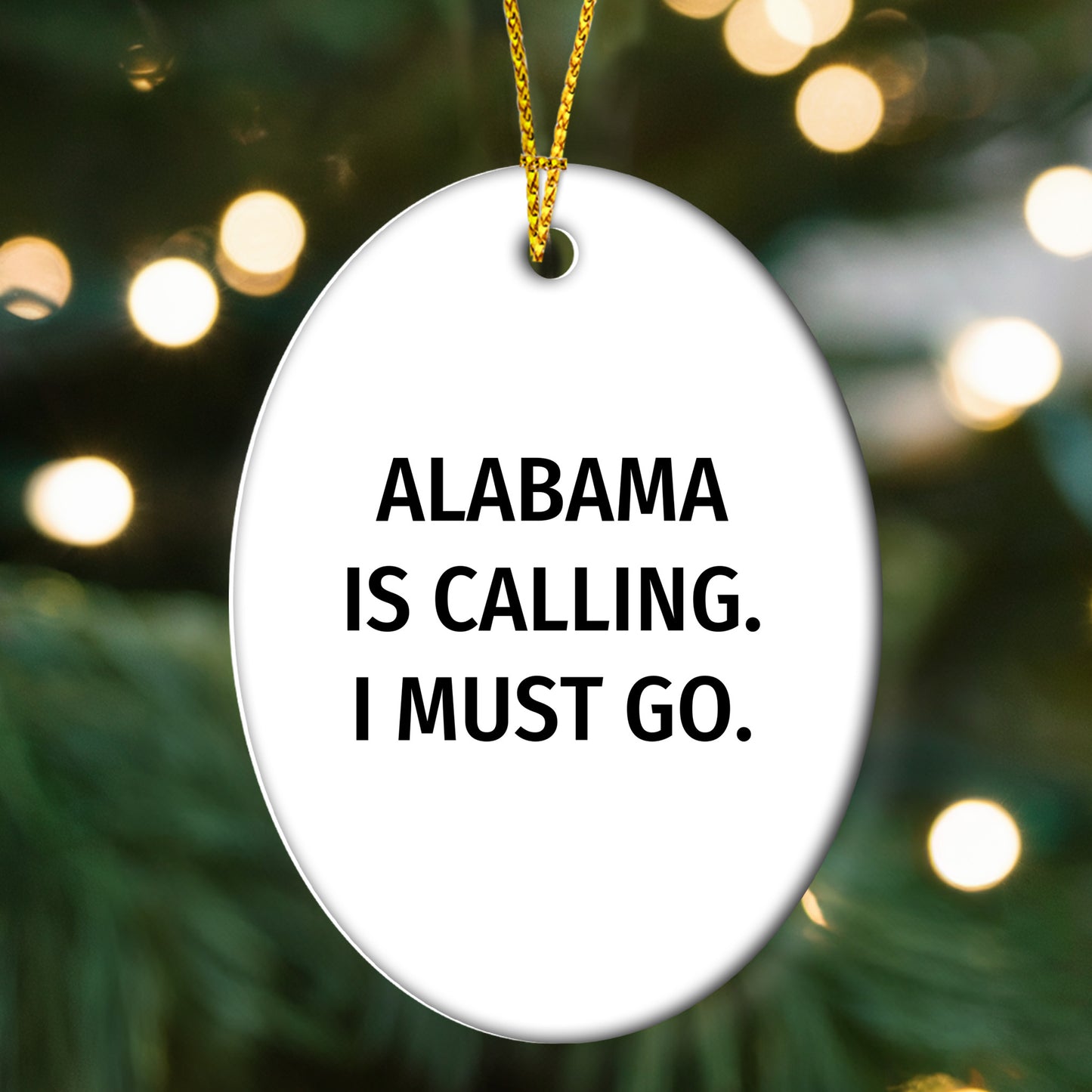 Alabama State Oval Christmas Tree Ornament - 'Alabama Is Calling. I Must Go.'