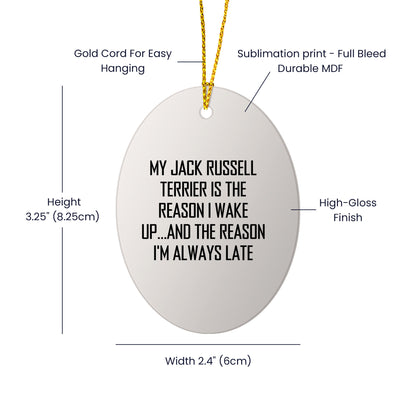 Funny Jack Russell Terrier Dog Oval Ornament, 'My Jack Russell Terrier Is The Reason I Wake Up...' Quote,Christmas Unique Gifts