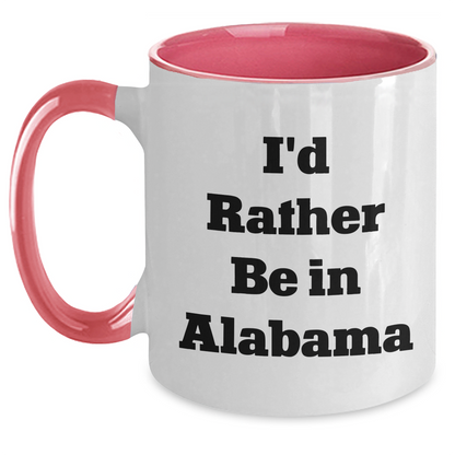 Funny I'd Rather Be In Alabama Two Tone Coffee Mugs Gifts from Men to Alabama Dad for Father's Day - Main