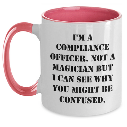 Funny Compliance Officer Gifts - I'm Not a Magician Two Tone Coffee Mug for Men - Father's Day Unique Gifts from Coworkers - Main