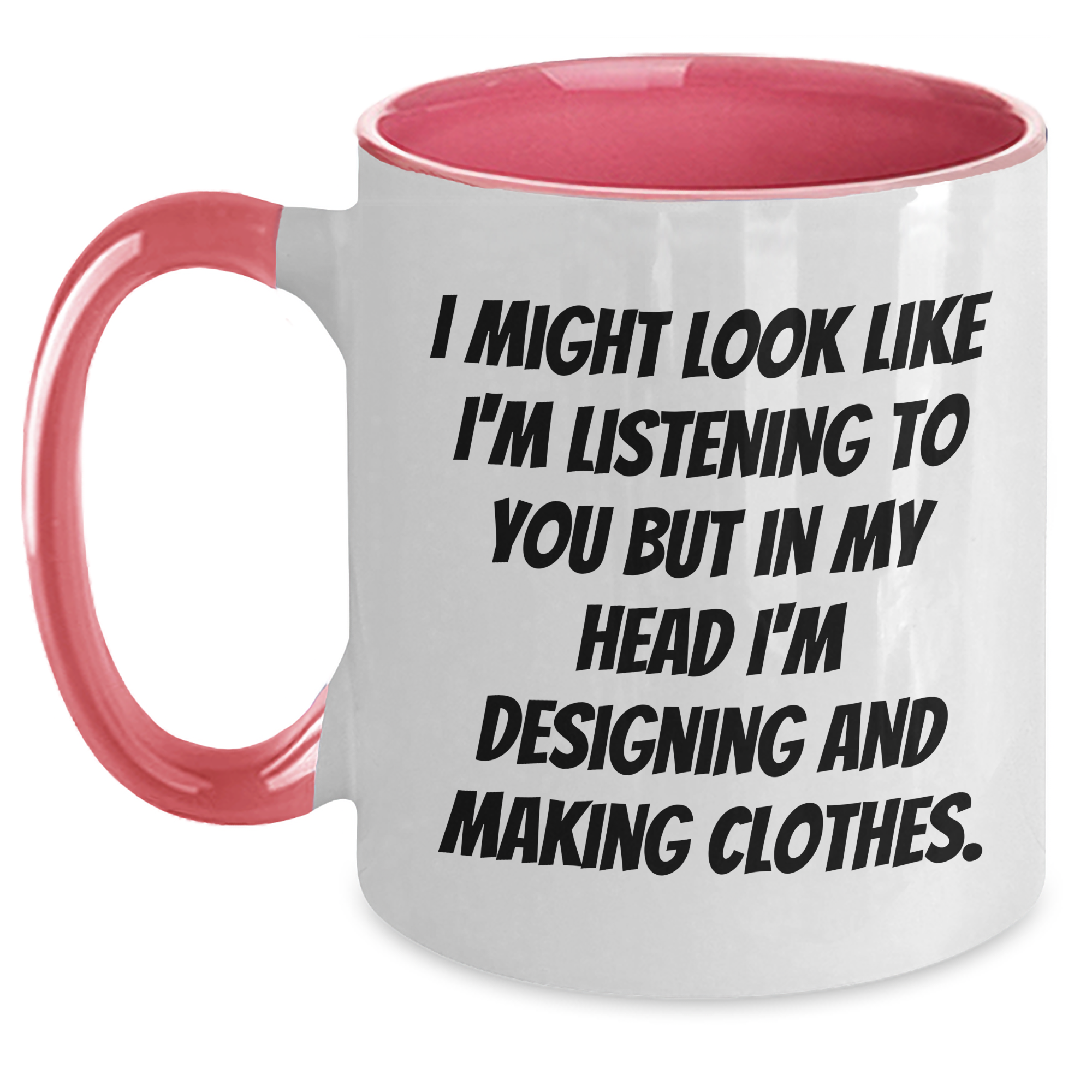 Designing and Making Clothes Inspiration Funny Gifts from Mom to Dad, Two Tone Coffee Mug for Him, Perfect Father's Day Present for Fashion Enthusiasts, Encourages Creativity and Passion - Main