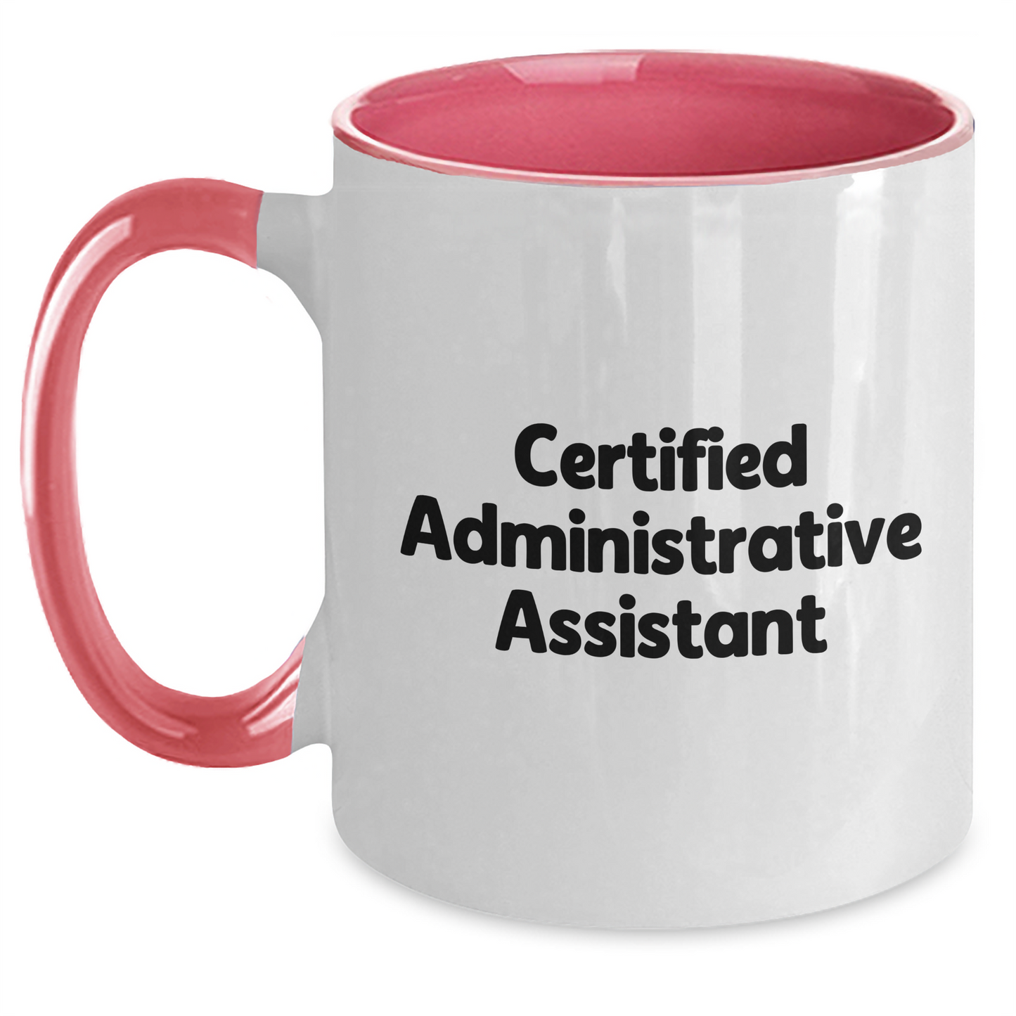 Funny Quote from Certified Administrative Assistant, Gifts for Men, Unique Two Tone Coffee Mugs for Father's Day, Gifts from Family - Main