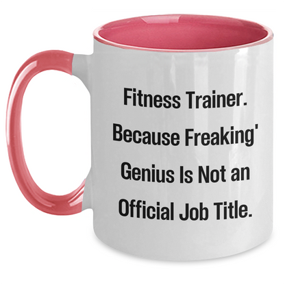 Fitness Trainer Funny Quote Coffee Mug Gifts from Friends to Fitness Trainers for Graduation, Unique Fitness Trainer Gifts from Family, Funny Fitness Trainer Quote on Two Tone Ceramic Mug - Main