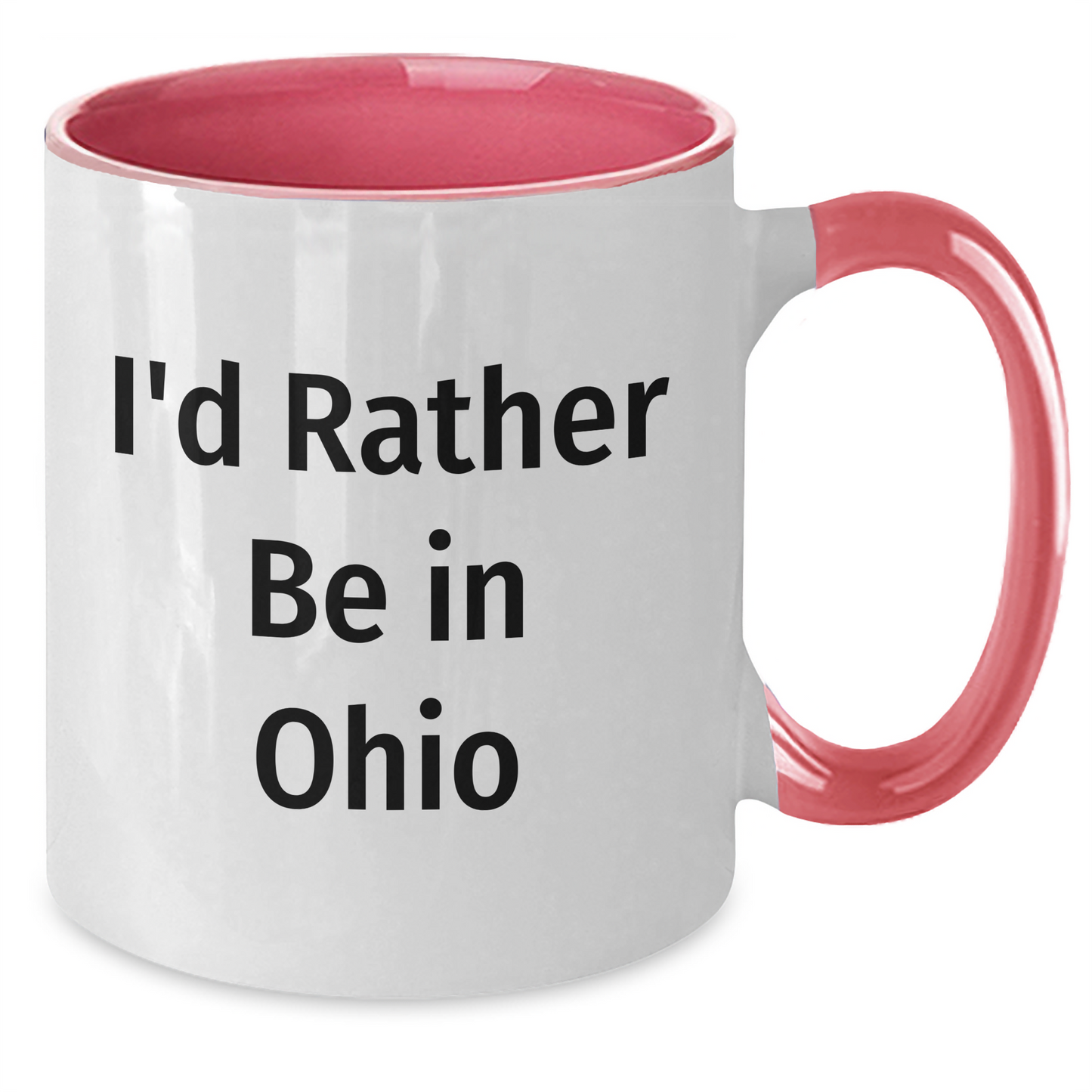 Funny Ohio Gifts - I'd Rather Be In Ohio Two Tone Coffee Mug for Dad's Special Day, Gifts from Family and Friends - Additional
