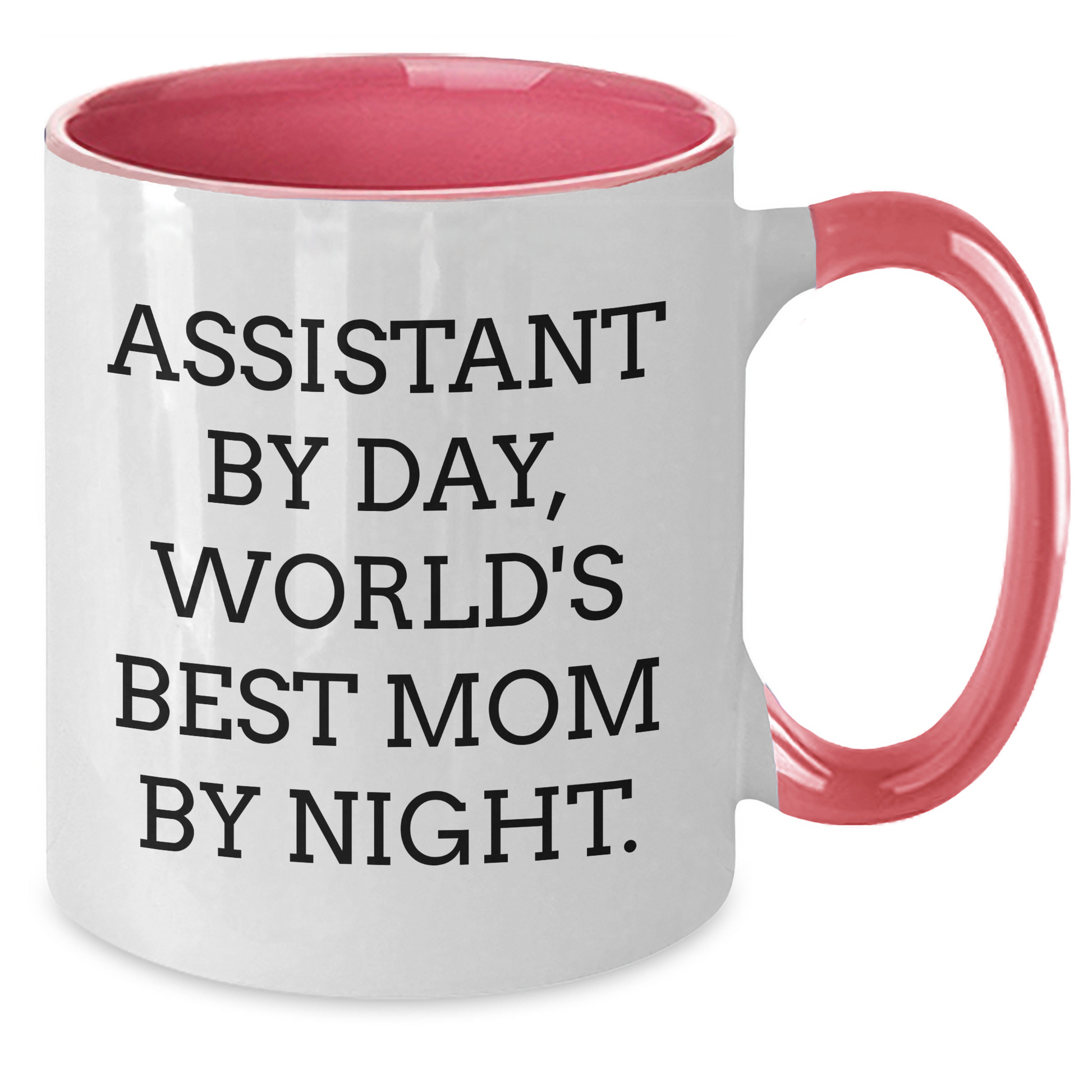 Assistant By Day Funny Two Tone Coffee Mug Gifts from Mom for Graduation - Additional