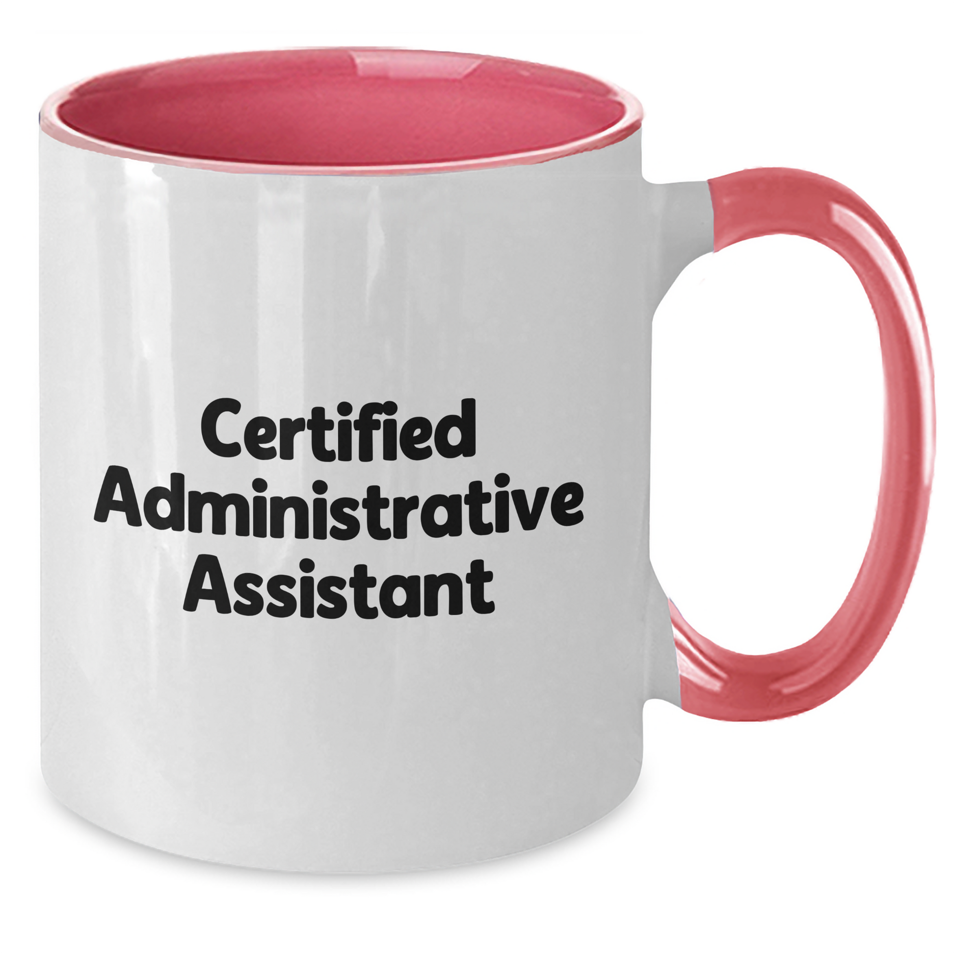 Funny Quote from Certified Administrative Assistant, Gifts for Men, Unique Two Tone Coffee Mugs for Father's Day, Gifts from Family - Additional
