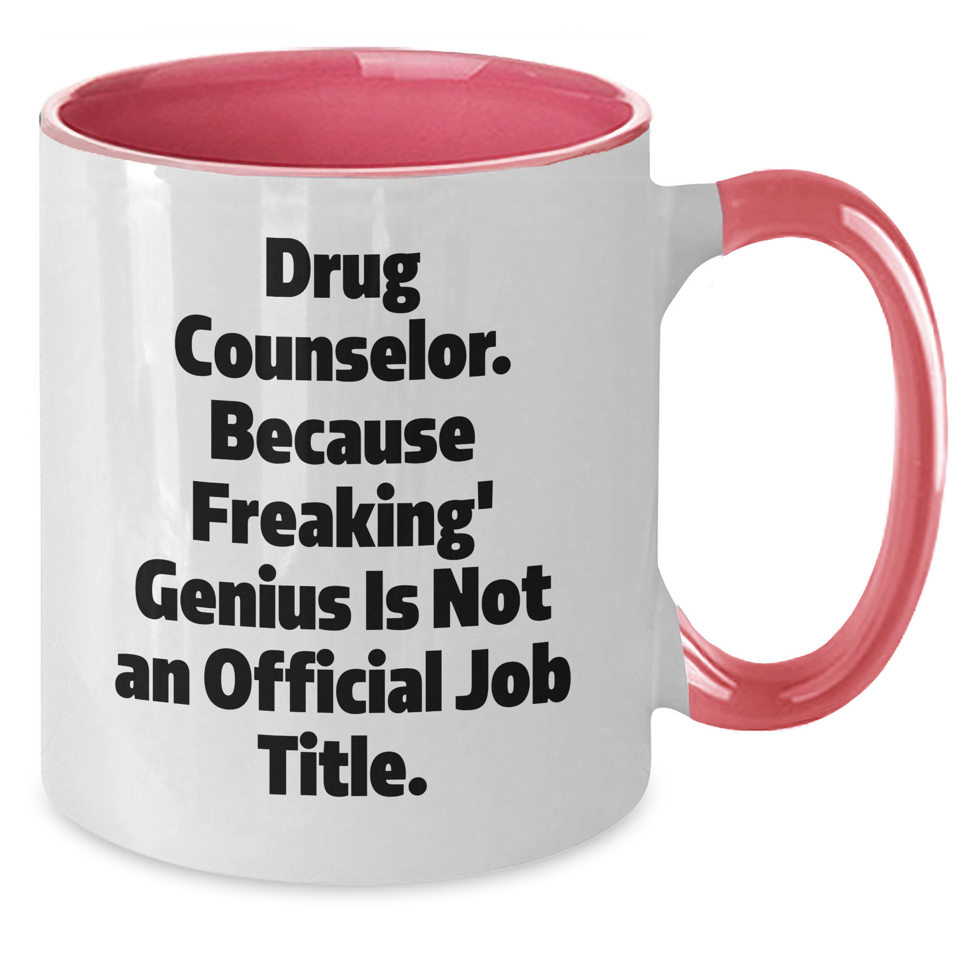 Drug Counselor Gifts, Funny Two Tone Coffee Mugs, Graduation Unique Gifts from Friends, Gifts for Drug Counselor - Additional