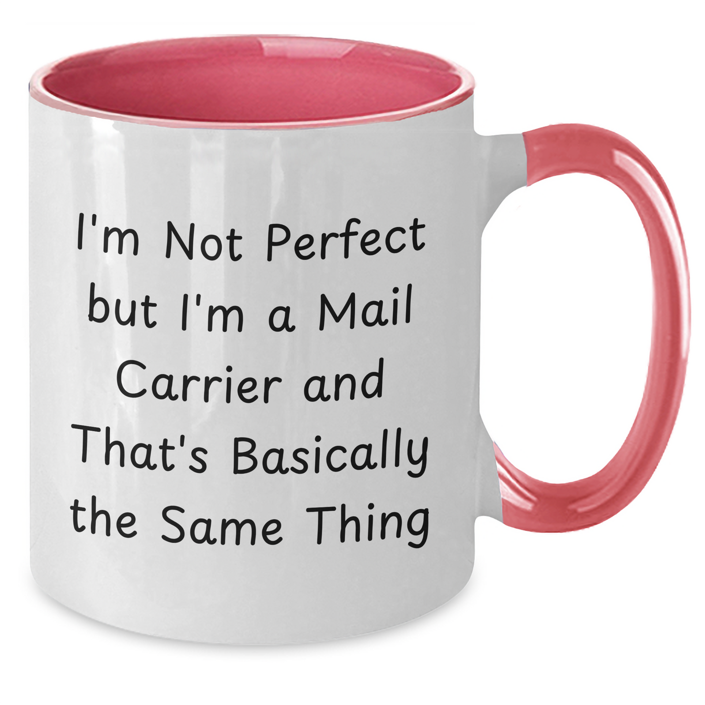 Funny Mail Carrier Gifts from Friends - 'I'm Not Perfect' Two Tone Coffee Mug for Mail Carrier Graduation - Additional