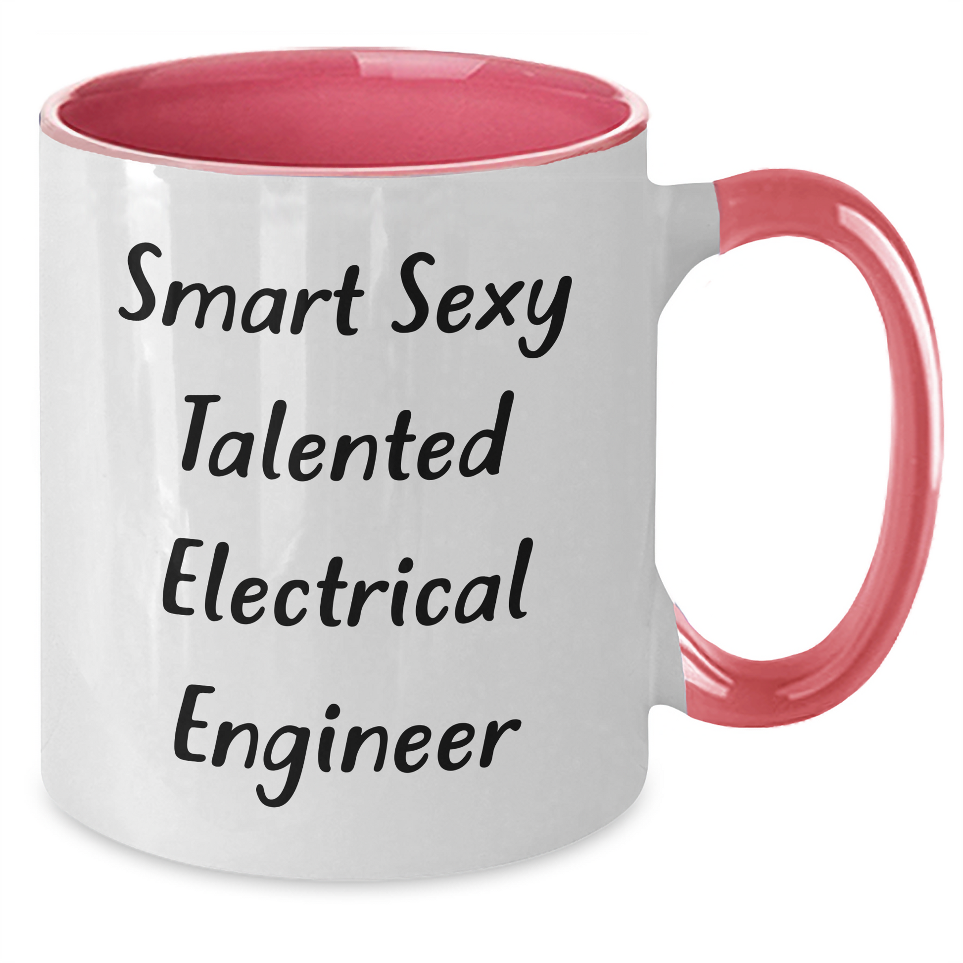 Funny Electrical Engineer Gifts from Friends - Smart Sexy Talented Quote on Two Tone Coffee Mugs for Mother's Day, Gifts for Electrical Engineers, Men, or Women - Additional