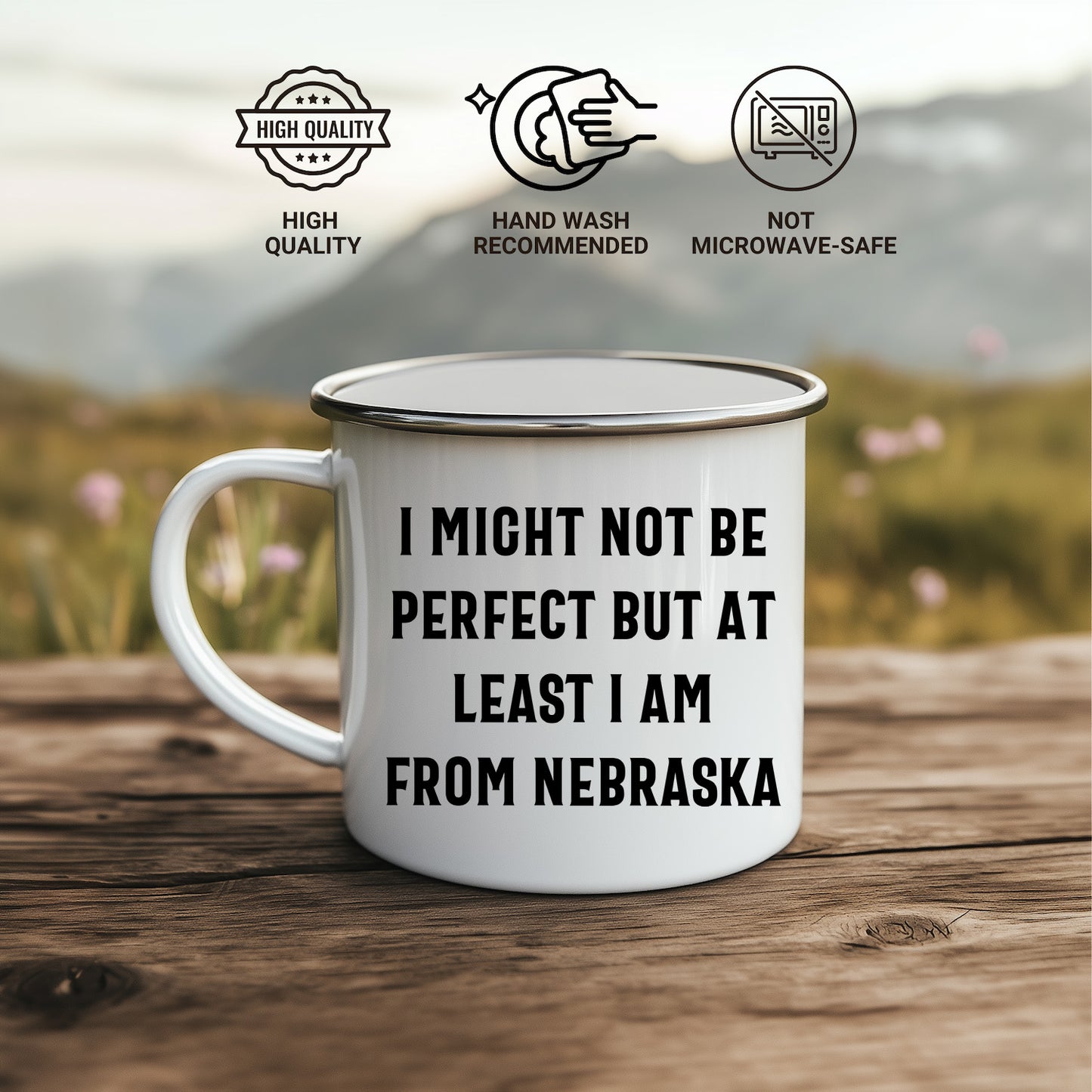 Funny Nebraska Gifts from Friends to Family - I Might Not Be Perfect But At Least I Am From Nebraska Camping Mug for Mother's Day - Mallard Moon