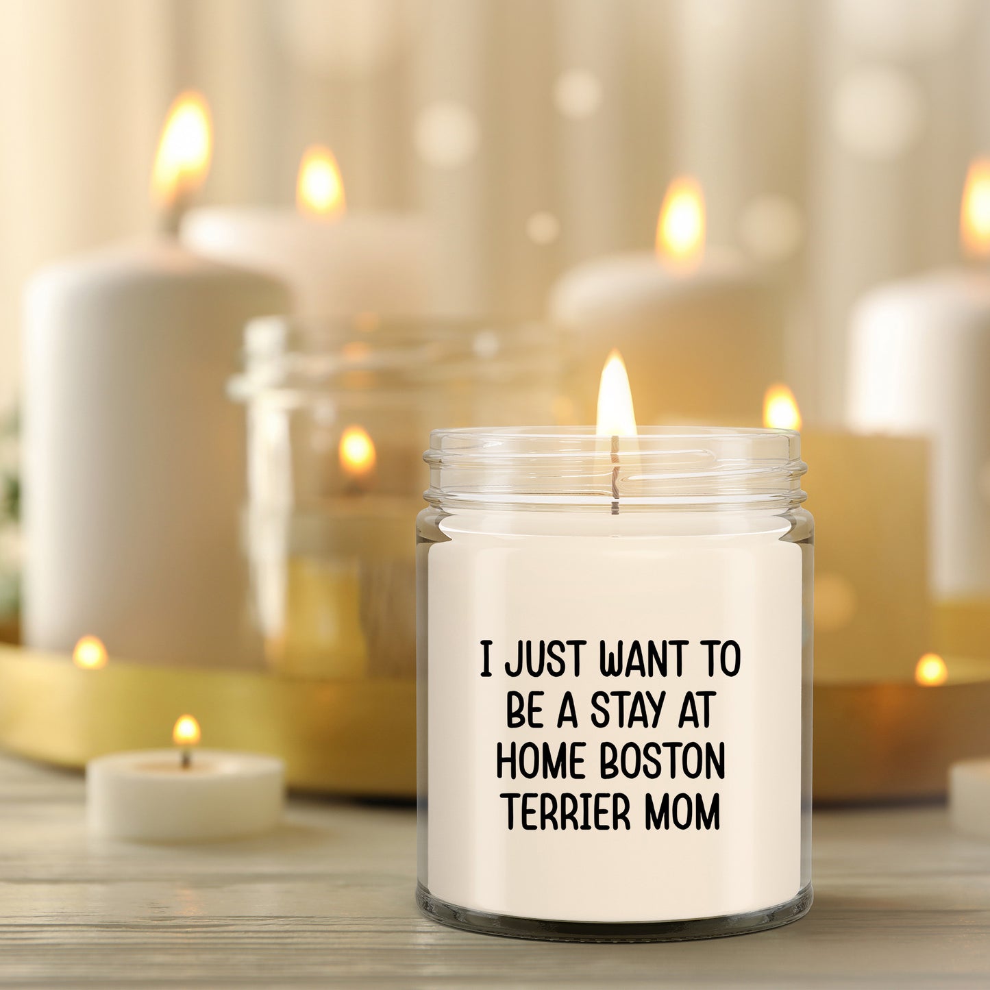 Funny Dog Mom Candle – “I Just Want To Be A Stay At Home Boston Terrier Mom” – Soy Wax Candle Gift for Boston Terrier Lovers – Cute Dog Mom Gifts for Women, Pet Owners & Dog Parents - Mallard Moon Gift Shop
