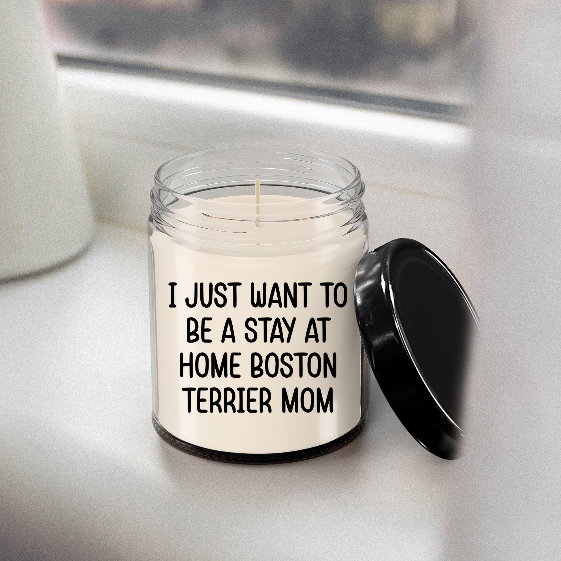 Funny Dog Mom Candle – “I Just Want To Be A Stay At Home Boston Terrier Mom” – Soy Wax Candle Gift for Boston Terrier Lovers – Cute Dog Mom Gifts for Women, Pet Owners & Dog Parents - Mallard Moon Gift Shop