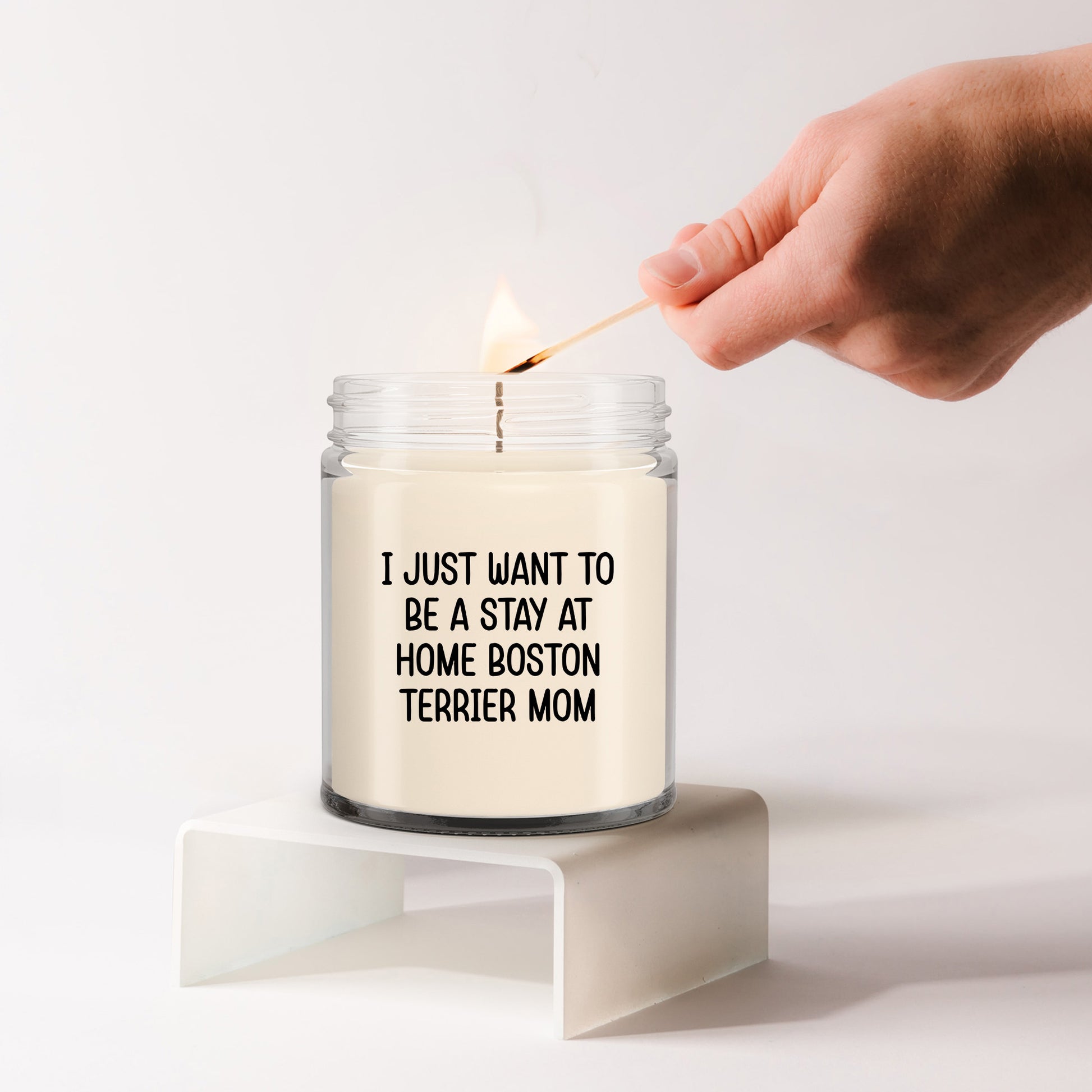 Funny Dog Mom Candle – “I Just Want To Be A Stay At Home Boston Terrier Mom” – Soy Wax Candle Gift for Boston Terrier Lovers – Cute Dog Mom Gifts for Women, Pet Owners & Dog Parents - Mallard Moon Gift Shop