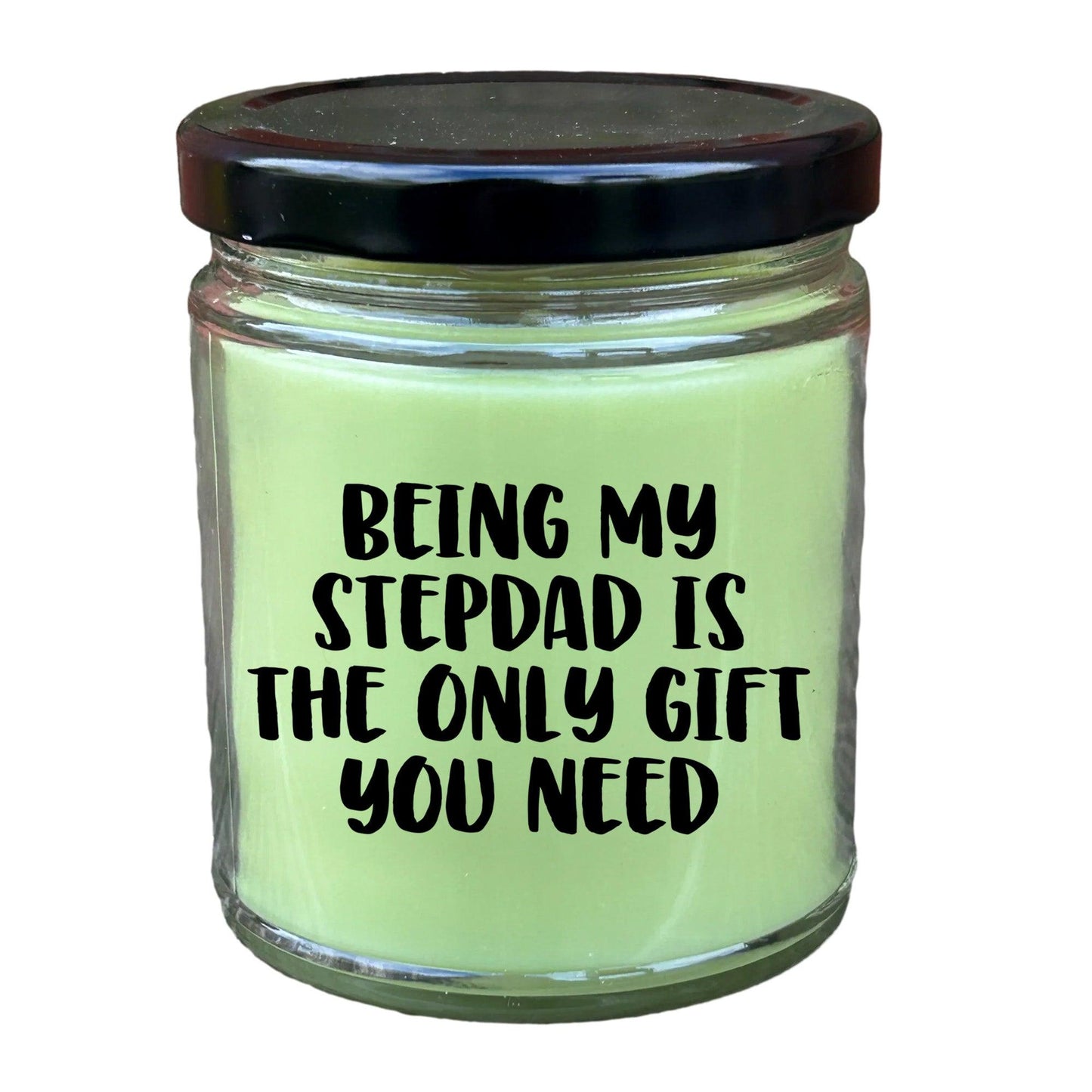Stepdad Gift Ideas Being My Stepdad is The Only Gift You Need Scented Soy Candle - Mallard Moon Gift Shop