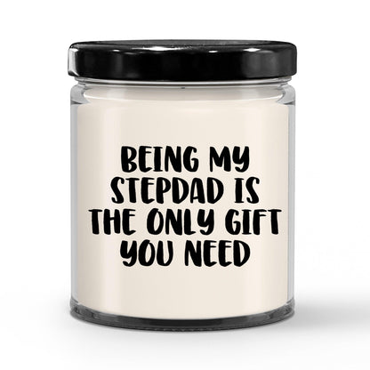 Stepdad Gift Ideas Being My Stepdad is The Only Gift You Need Scented Soy Candle - Mallard Moon Gift Shop