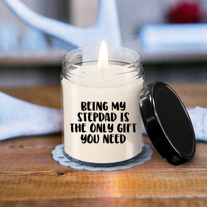 Stepdad Gift Ideas Being My Stepdad is The Only Gift You Need Scented Soy Candle - Mallard Moon Gift Shop