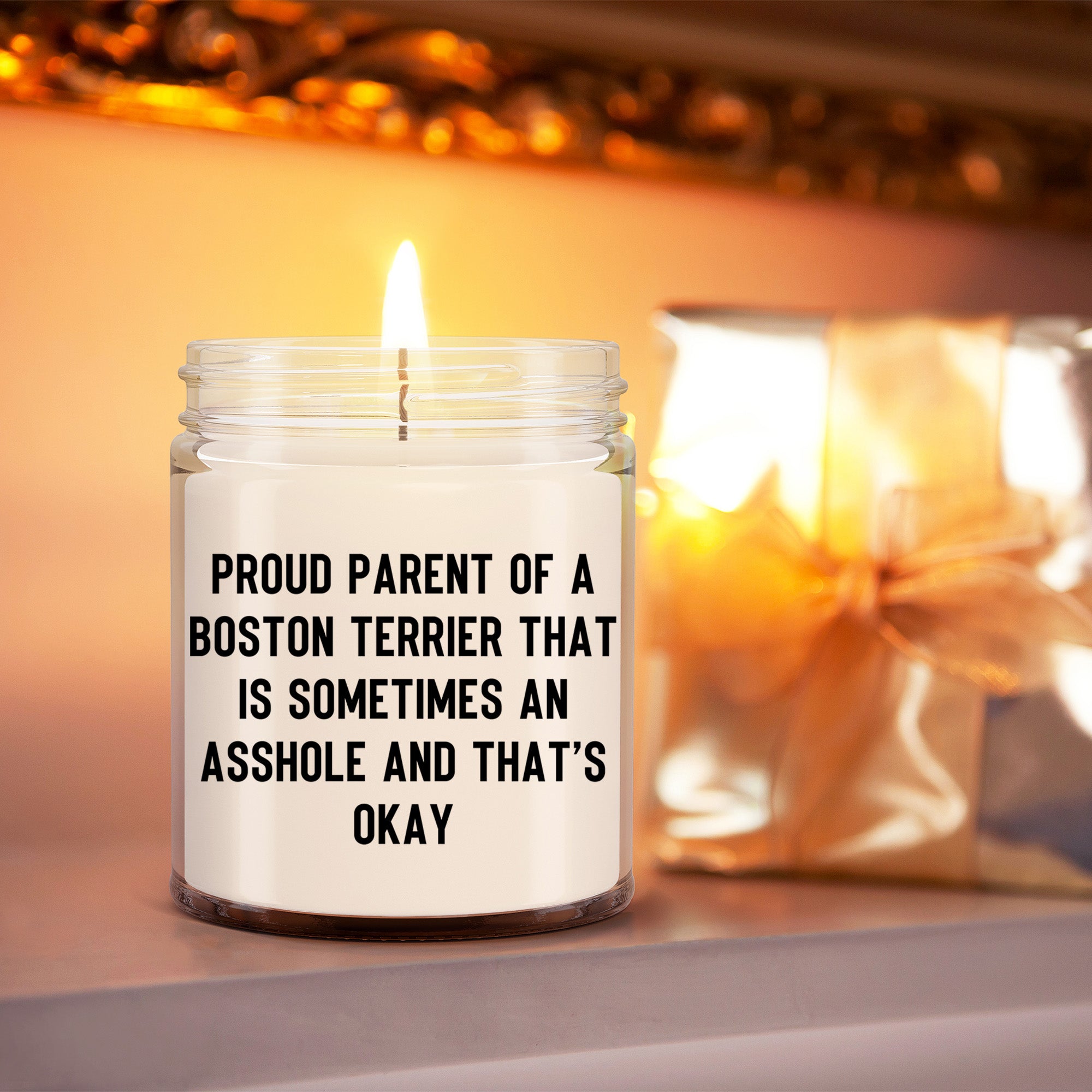 Funny Boston Terrier Candle – “Proud Parent of a Boston Terrier That Is Sometimes an A**hole and That’s Okay” – Sarcastic Dog Lover Gift for Pet Moms & Dads – 100% Soy Wax, 9 oz - Mallard Moon Gift Shop
