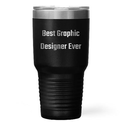 Funny Graphic Designer Gifts from Friends for Graduation, Best Graphic Designer Ever Tumbler, 20oz or 30oz Capacity, Stainless Steel Powder Coating, Unique Gifts for Men, Women, Coworkers, Family - Mallard Moon Gift Shop