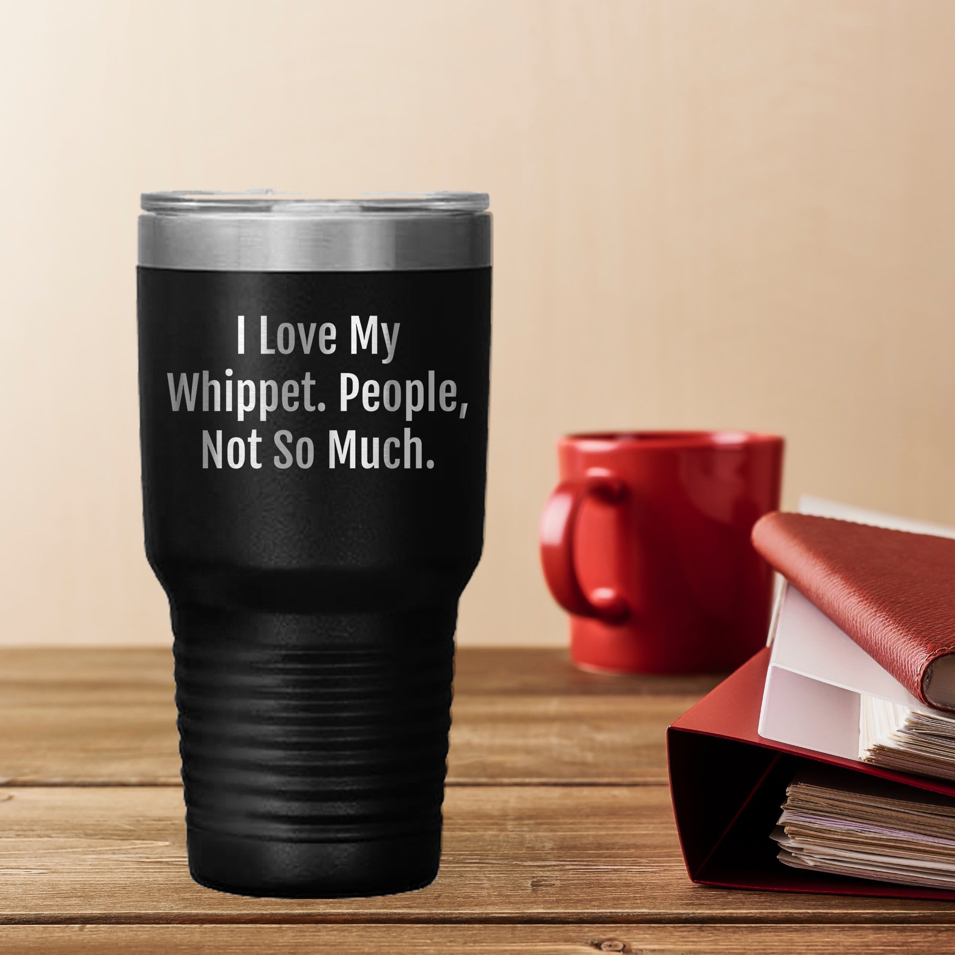 Gifts for Whippet Dog Lovers | Funny Whippet Dog Gifts | I Love My Whippet. People, Not So Much. | Mother's Day Unique Gifts | 20/30oz Insulated Tumbler - Mallard Moon Gift Shop