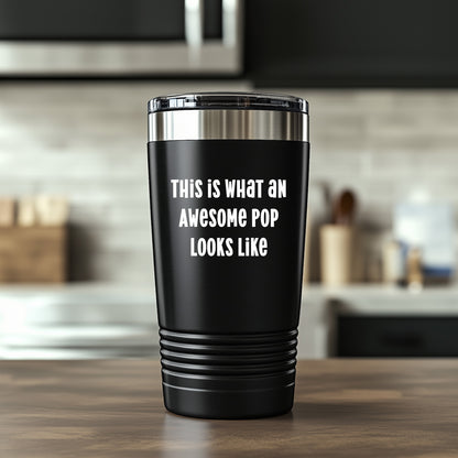 Funny Pop Tumblers for Men Gifts from Family - This Is What An Awesome Pop Looks Like - Mallard Moon Gift Shop