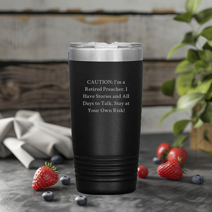 Funny Preacher Gifts from Men, Unique Mother's Day Presents for Her, 'Caution: I'm A Retired Preacher' Tumbler, 20oz or 30oz Capacity, Stainless Steel/Powder Coating - Mallard Moon Gift Shop